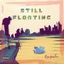 Still Floating (Explicit)