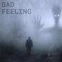 Bad Feeling