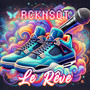 Le Rêve (Explicit)