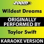 Wildest Dreams (Karaoke Version) [Originally Performed By Taylor Swift]