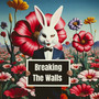 Breaking the Walls