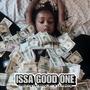 Issa Good One (feat. ItsYaBoyCarr & Lil Maiking)