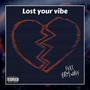 Lost Your Vibe (feat. BRM WOLFF) [Explicit]