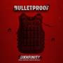 Bulletproof (feat. World Emperor Sarbloh Maharaaz) [Explicit]