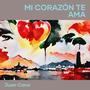 Mi Corazón Te Ama (Acoustic)