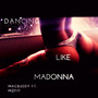 Dancing Like Madonna (Explicit)