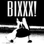 BIXXX! (Explicit)