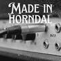 MADE IN HORNDAL (feat. Lars Hjertner, Jonas Isacsson, Mats Gunhamre, Curt Nylèn, Bengt Söderquist, Tommy Eriksson, Henrik Levahn, Stefan Hildman, Per Hesselrud, Björn Hildman, Jan Sunesson, Jan Berglind & Mats-Olof Söderberg)