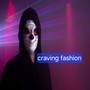 Craving fashion (Radio Edits)