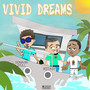 Vivid Dreams*