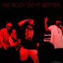 No Body Do It Better (feat. Hxnchx) [Explicit]