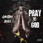 Pray to God (Explicit)