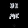 Be Me (Explicit)