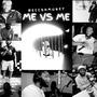 Me vs Me (Explicit)
