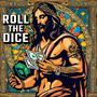 Roll The Dice (Explicit)