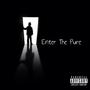 Enter The Pure (Explicit)