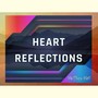 Heart Reflections