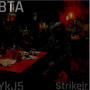 BTA (feat. Strikejr) [Explicit]