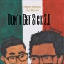 Don't Get Sick 2.0 (feat. SaintRuss) [Explicit]