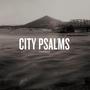 City Psalms Five