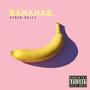 BANANAS. (Explicit)