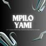 MPILO YAMI (feat. TaiCia & Msanda De Vocalist) [Explicit]