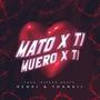 Mato Por Ti & Muero Por Ti (feat. Yoankii)