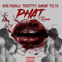 P.H.A.T (Da Baby) Freestyle/Remix (feat. Tscottyy, TYL T3 & IAMGBF)