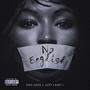 No English (feat. acey & baby z) [Explicit]