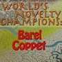 World's Novelty Champions: Barel Coppet