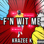 F'N WIT ME (Explicit)