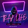 TRAP LIFE (feat. Noam Jm & Nelson) [Explicit]