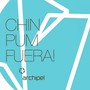 Chin Pum Fuera!