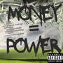 Money=power (Explicit)