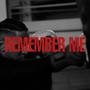 Remember Me (Explicit)