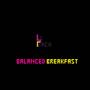 Balanced Breakfast (Explicit)