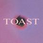 TOAST (feat. Ifglue) [Explicit]