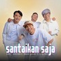 SANTAIKAN SAJA