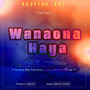 Wanaona Haya (Feat. Kaligraphy Jones, S2Kizzy)