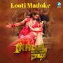 Looti Madoke (From 