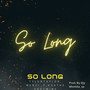 So Long (Explicit)