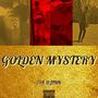 GOLDEN MYSTERY (Explicit)