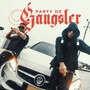 Party de Gangster (Explicit)