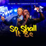 So shall it be (feat. Rev shedrack Charles)