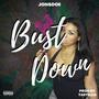 Bust Down (Explicit)