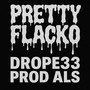 PRETTY FLACKO