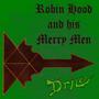 Robin Hood and his Merry Men