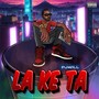 La Ke Ta (Explicit)