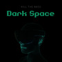 Dark Space