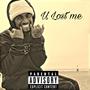 U lost me (Explicit)